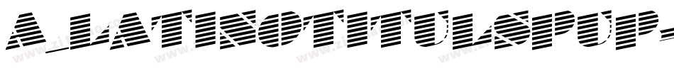 a_LatinoTitulSpUp字体转换