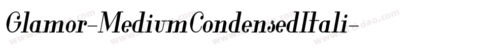 Glamor-MediumCondensedItali字体转换