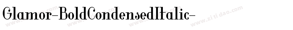 Glamor-BoldCondensedItalic字体转换