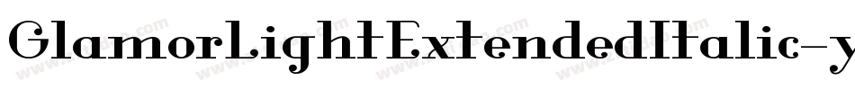 GlamorLightExtendedItalic-ywL95字体转换