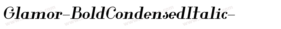 Glamor-BoldCondensedItalic字体转换