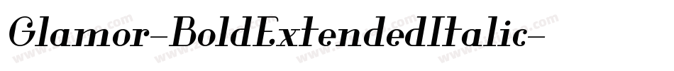 Glamor-BoldExtendedItalic字体转换