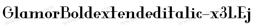 GlamorBoldextendeditalic-x3LEj字体转换