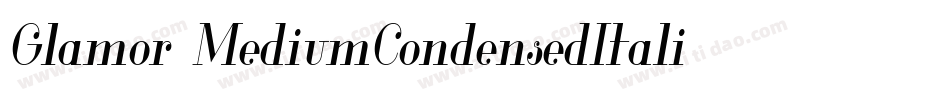 Glamor-MediumCondensedItali字体转换