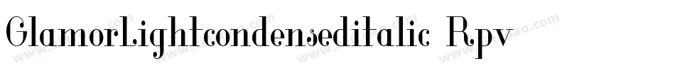 GlamorLightcondenseditalic-RpvaM字体转换