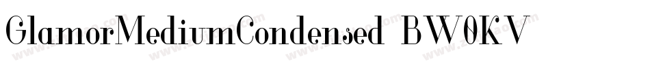 GlamorMediumCondensed-BW0KV字体转换