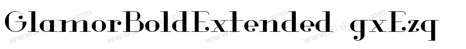 GlamorBoldExtended-gxEzq字体转换
