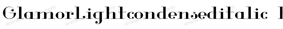 GlamorLightcondenseditalic-RpvaM字体转换