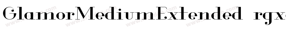 GlamorMediumExtended-rgxoO字体转换