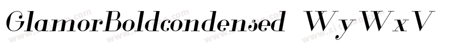 GlamorBoldcondensed-WyWxV字体转换