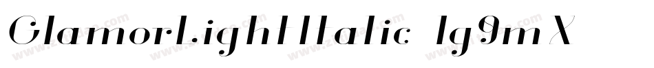 GlamorLightItalic-lg9mX字体转换