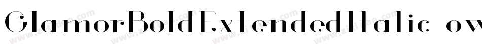 GlamorBoldExtendedItalic-owgLB字体转换