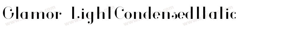 Glamor-LightCondensedItalic字体转换