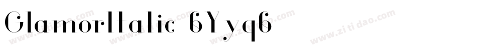 GlamorItalic-6Yyq6字体转换