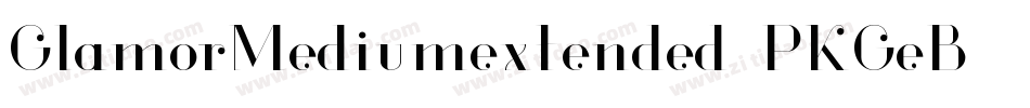 GlamorMediumextended-PKGeB字体转换