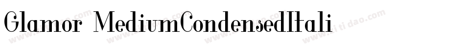 Glamor-MediumCondensedItali字体转换