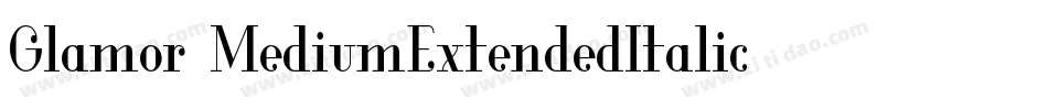 Glamor-MediumExtendedItalic字体转换