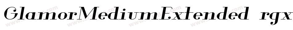GlamorMediumExtended-rgxoO字体转换