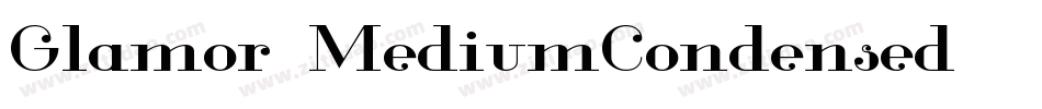 Glamor-MediumCondensed字体转换