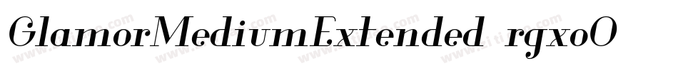 GlamorMediumExtended-rgxoO字体转换