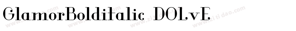 GlamorBolditalic-DOLvE字体转换