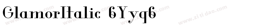 GlamorItalic-6Yyq6字体转换