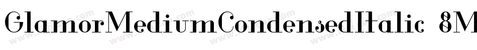 GlamorMediumCondensedItalic-8MaJD字体转换