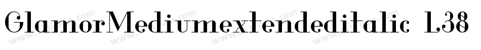 GlamorMediumextendeditalic-L38gn字体转换