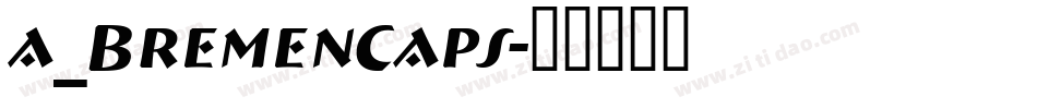 a_BremenCaps字体转换
