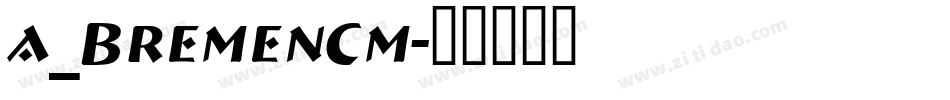 a_BremenCm字体转换