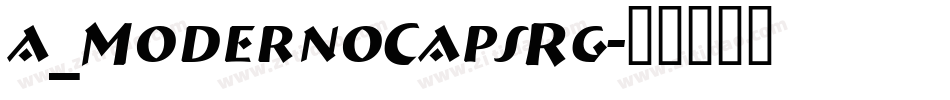 a_ModernoCapsRg字体转换