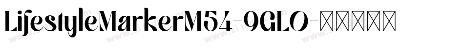 LifestyleMarkerM54-9GL0字体转换