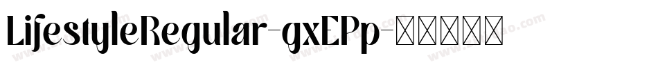 LifestyleRegular-gxEPp字体转换