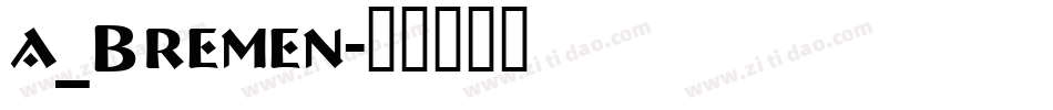a_Bremen字体转换