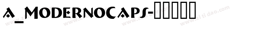 a_ModernoCaps字体转换