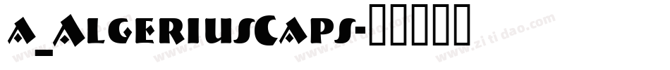 a_AlgeriusCaps字体转换