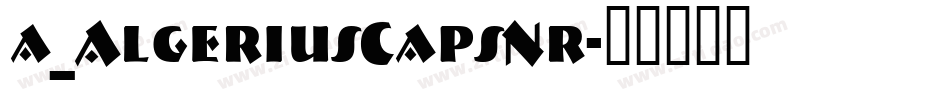 a_AlgeriusCapsNr字体转换