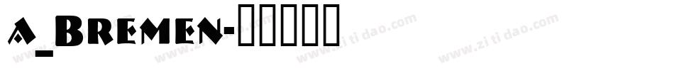 a_Bremen字体转换