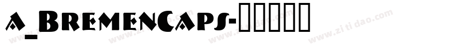 a_BremenCaps字体转换