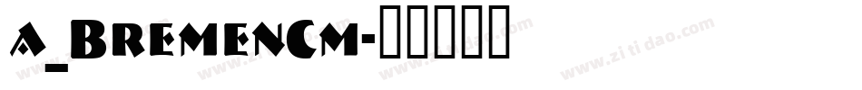 a_BremenCm字体转换
