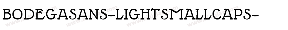 BodegaSans-LightSmallcaps字体转换