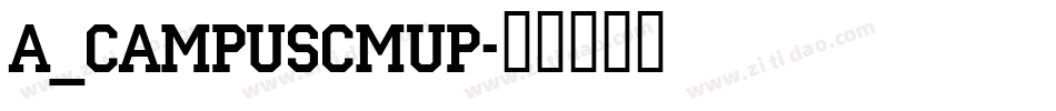 a_CampusCmUp字体转换