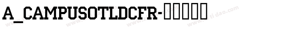 a_CampusOtlDcFr字体转换