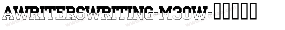 AWritersWriting-M30w字体转换