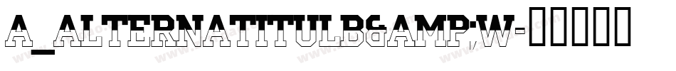 a_AlternaTitulB&W字体转换