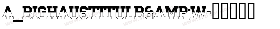 a_BighausTitulB&W字体转换