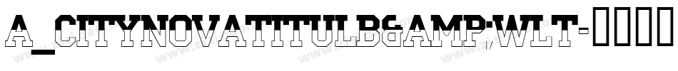 a_CityNovaTitulB&WLt字体转换
