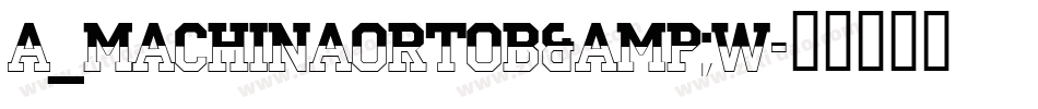 a_MachinaOrtoB&W字体转换