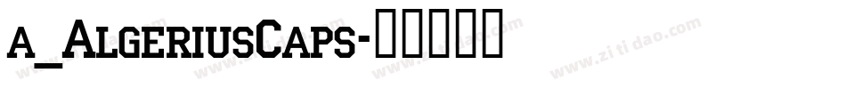 a_AlgeriusCaps字体转换