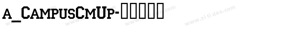 a_CampusCmUp字体转换